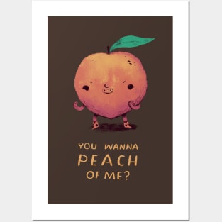 you wanna peach of me T-shirt? peach shirt Posters and Art